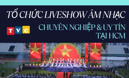TỔ CHỨC LIVESHOW ÂM NHẠC CHUYÊN NGHIỆP - NÂNG TẦM TRẢI NGHIỆM GIẢI TRÍ HIỆN ĐẠI
