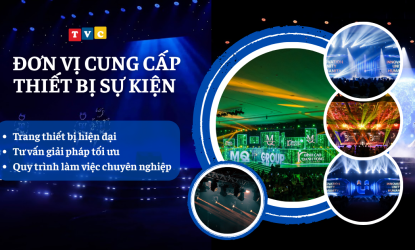 VÌ SAO NÊN CHỌN TVC EVENT